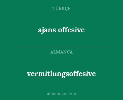 vermitlungsoffesive - ajans offesive