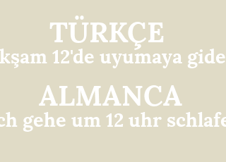 ak%C5%9Fam+12%27de+uyumaya+giderim-ich+gehe+um+12+uhr+schlafen.png