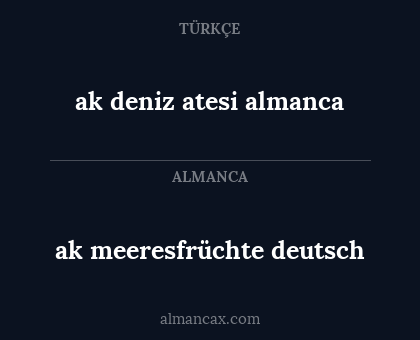 ak deniz atesi almanca - ak meeresfrüchte deutsch
