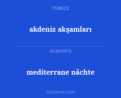 mediterrane nächte - akdeniz akşamları