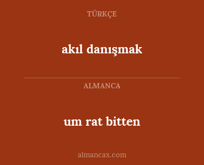 um rat bitten - akıl danışmak