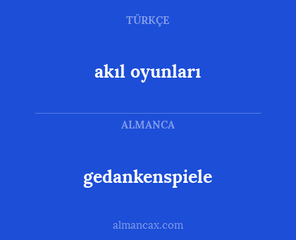 gedankenspiele - akıl oyunları