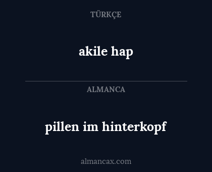 akile hap - pillen im hinterkopf
