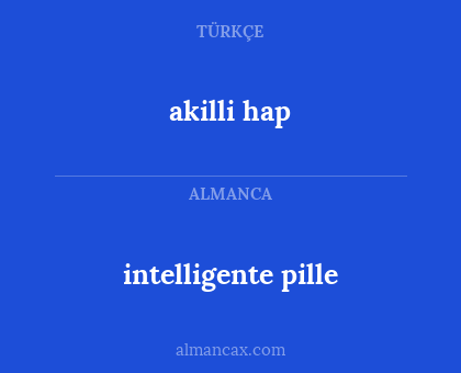 intelligente pille - akilli hap