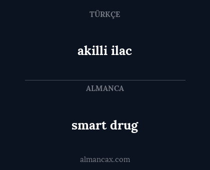 akilli ilac - smart drug
