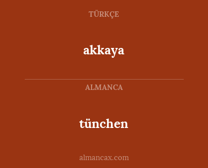 akkaya - tünchen