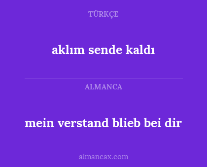 aklım sende kaldı - mein verstand blieb bei dir