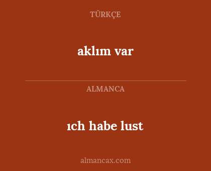 aklım var - ıch habe lust