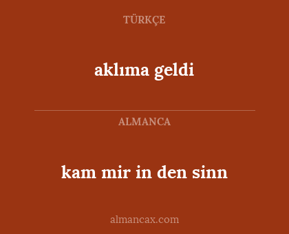 kam mir in den sinn - aklıma geldi