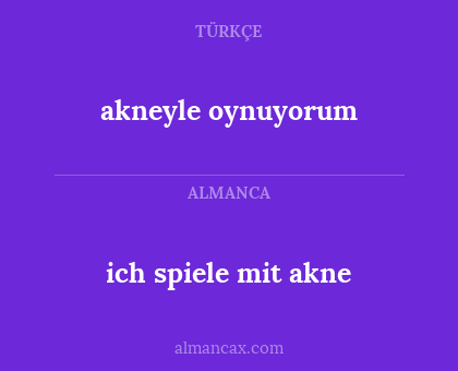 akneyle oynuyorum - ich spiele mit akne