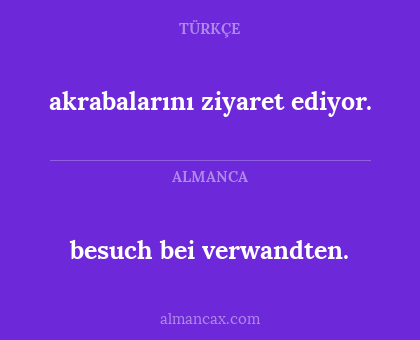 besuch bei verwandten. - akrabalarını ziyaret ediyor.