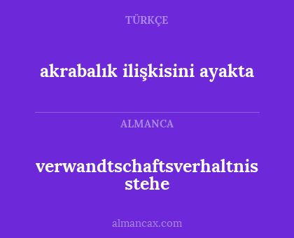 akrabalık ilişkisini ayakta - verwandtschaftsverhaltnis stehe