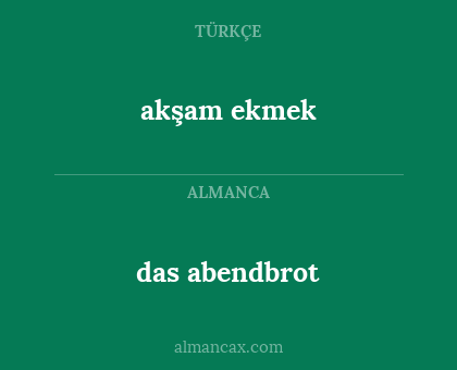 akşam ekmek - das abendbrot