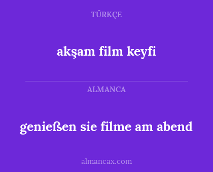 genießen sie filme am abend - akşam film keyfi