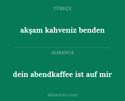 akşam kahveniz benden - dein abendkaffee ist auf mir