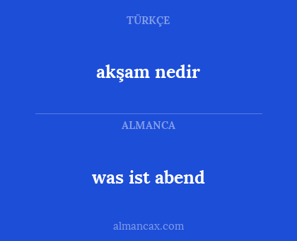 akşam nedir - was ist abend