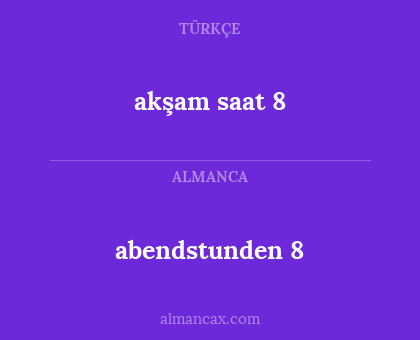 abendstunden 8 - akşam saat 8