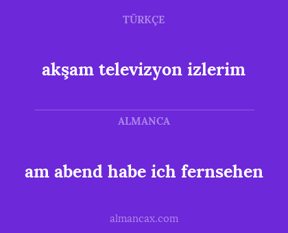 akşam televizyon izlerim - am abend habe ich fernsehen