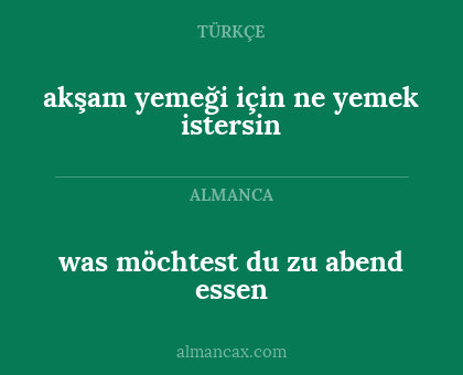 was möchtest du zu abend essen - akşam yemeği için ne yemek istersin