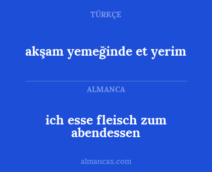 akşam yemeğinde et yerim - ich esse fleisch zum abendessen