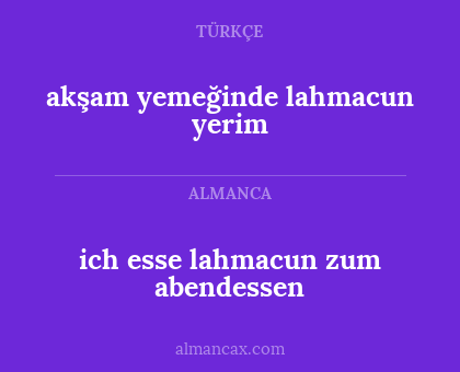 akşam yemeğinde lahmacun yerim - ich esse lahmacun zum abendessen
