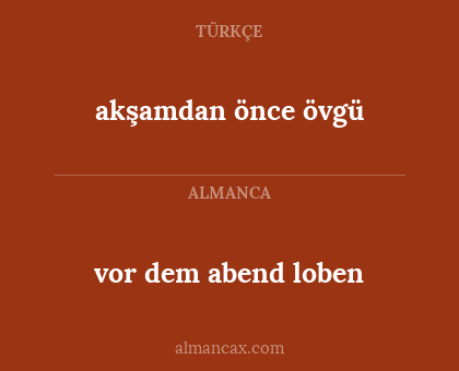 vor dem abend loben - akşamdan önce övgü