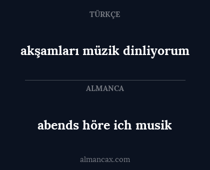 akşamları müzik dinliyorum - abends höre ich musik