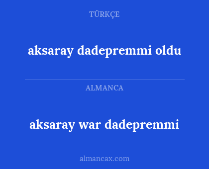 aksaray war dadepremmi - aksaray dadepremmi oldu