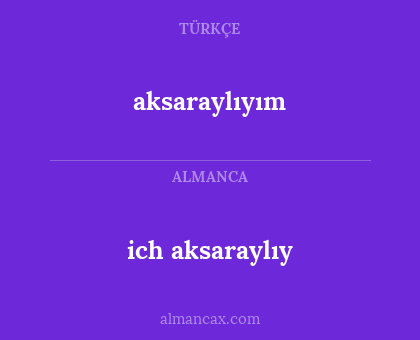 aksaraylıyım - ich aksaraylıy