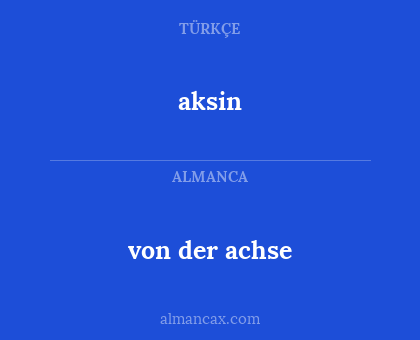 von der achse - aksin