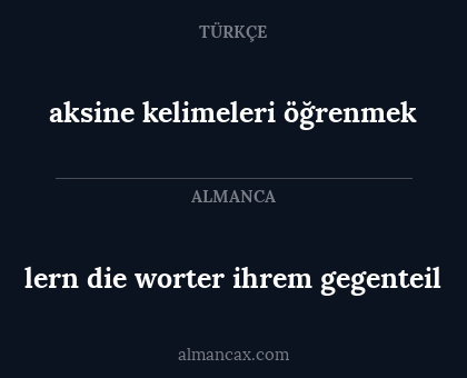 aksine kelimeleri öğrenmek - lern die worter ihrem gegenteil