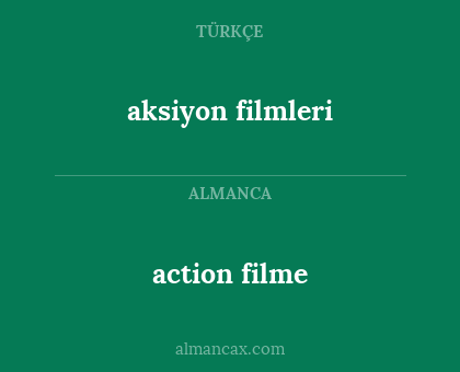 action filme - aksiyon filmleri