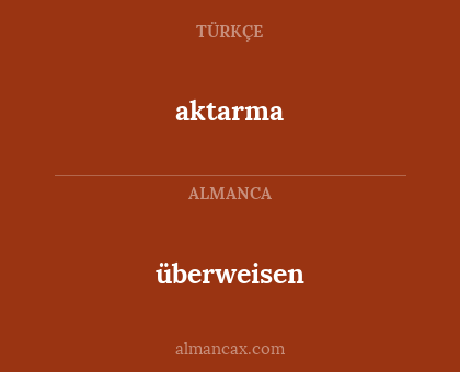 aktarma - überweisen