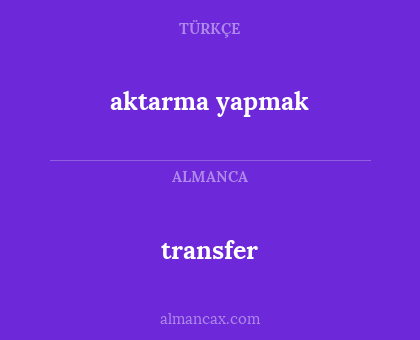 aktarma yapmak - transfer