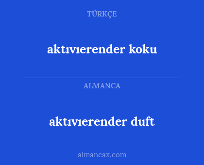 aktıvıerender koku - aktıvıerender duft