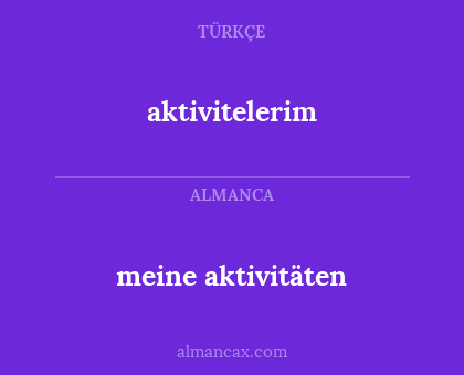 meine aktivitäten - aktivitelerim