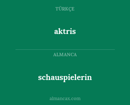 aktris - schauspielerin
