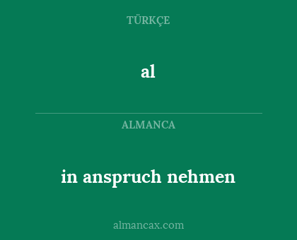 al - in anspruch nehmen