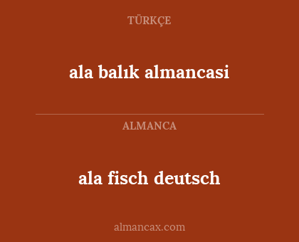 ala balık almancasi - ala fisch deutsch