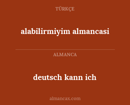 deutsch kann ich - alabilirmiyim almancasi