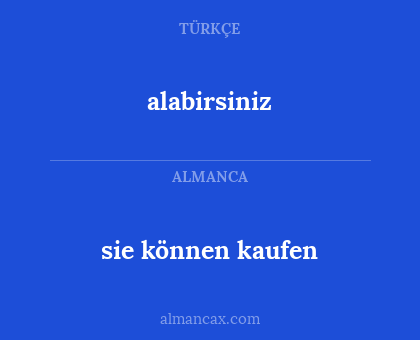 sie können kaufen - alabirsiniz