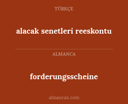 forderungsscheine - alacak senetleri reeskontu