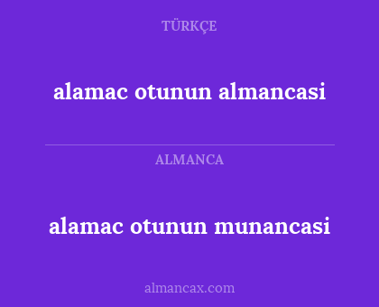 alamac otunun munancasi - alamac otunun almancasi