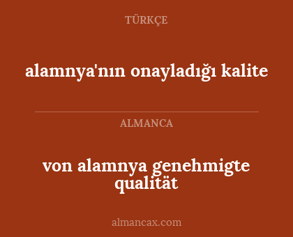 von alamnya genehmigte qualität - alamnya'nın onayladığı kalite