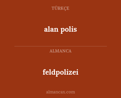 feldpolizei - alan polis