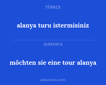 alanya turu istermisiniz - möchten sie eine tour alanya