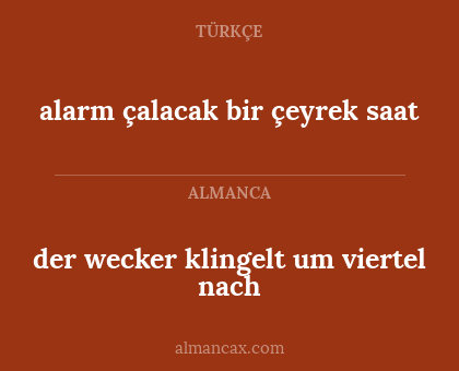 der wecker klingelt um viertel nach - alarm çalacak bir çeyrek saat