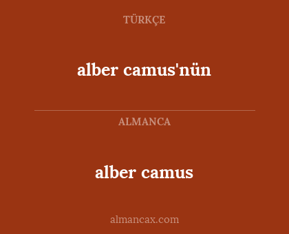 alber camus - alber camus'nün