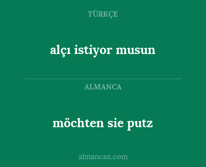 möchten sie putz - alçı istiyor musun