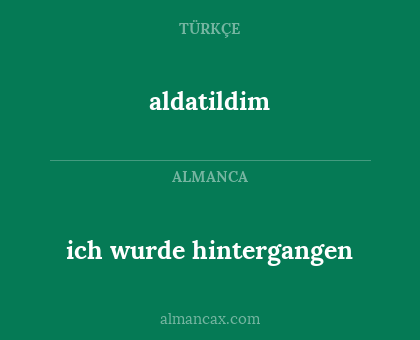 aldatildim - ich wurde hintergangen